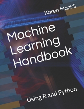 Paperback Machine Learning Handbook: Using R and Python Book