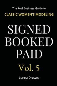 Paperback The Real Business Guide to Classic Women's Modeling 50+ (Signed Booked Paid) Book