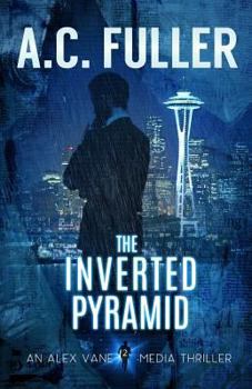 The Inverted Pyramid - Book #2 of the Alex Vane