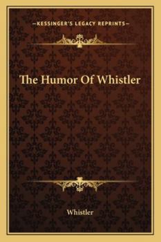 Paperback The Humor Of Whistler Book