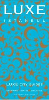LUXE City Guides: Istanbul (Luxe City Guides)