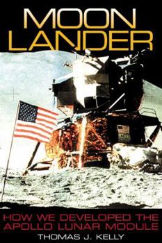 Hardcover Moon Lander: How We Developed the Apollo Lunar Module Book