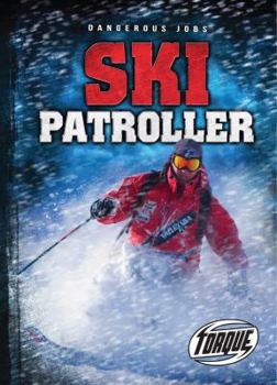 Ski Patroller - Book  of the Dangerous Jobs