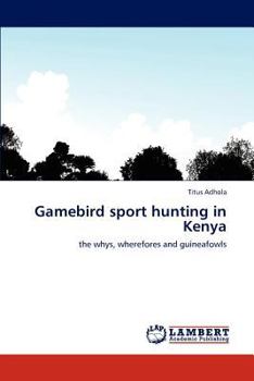 Paperback Gamebird sport hunting in Kenya Book