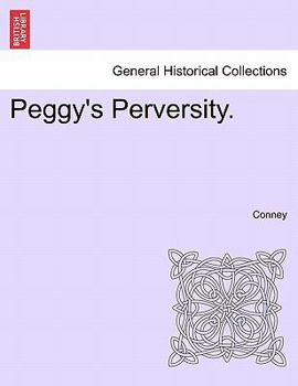 Paperback Peggy's Perversity. Book