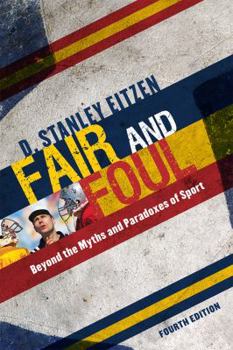 Paperback Fair and Foul: Beyond the Myths and Paradoxes of Sport Book