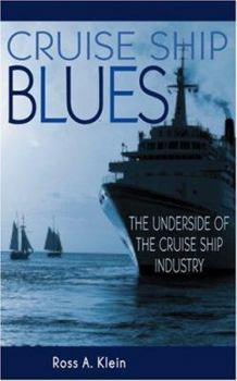 Paperback Cruise Ship Blues: The Underside of the Cruise Ship Industry Book