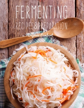 Hardcover Fermenting: Recipes & Preparation Book
