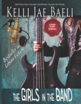 Paperback The Girls in the Band: Large Print Edition Book