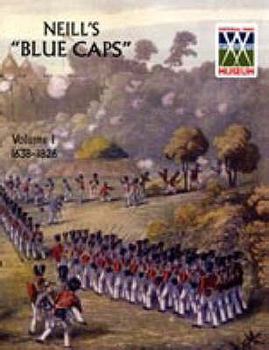 Paperback Neill's 'Blue Caps' VOL 1 1639-1826 Book