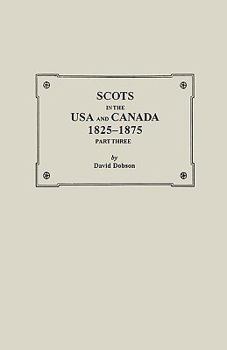 Paperback Scots in the USA and Canada, 1825-1875. Part Three Book