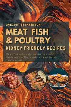 Kidney Friendly Diet: These Delicious Recipes Have Something for Everyone, from Hearty Mains to Flavorful Sides. Remember, Replenishing Proteing Is ... Protein Dish for Your Post-Dialysis Dinner