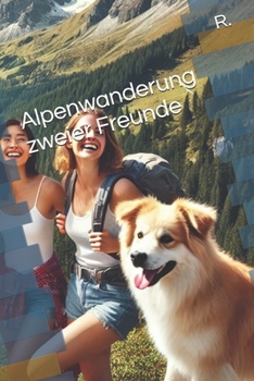 Paperback Alpenwanderung zweier Freunde [German] Book