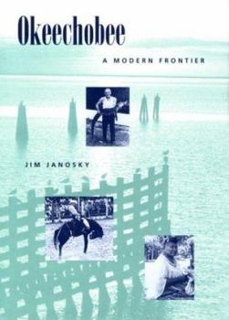 Hardcover Okeechobee--A Modern Frontier Book