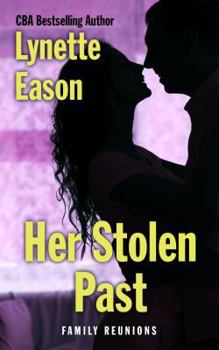 Her Stolen Past - Book #3 of the Family Reunions