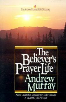 Paperback The Believer's Prayer Life (The Andrew Murray Prayer Library) (English and Afrikaans Edition) Book