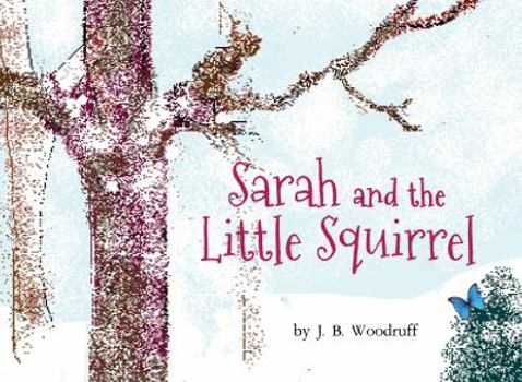 Paperback Sarah and the Little Squirrel Book