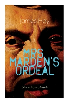 Paperback Mrs. Marden's Ordeal (Murder Mystery Novel): Thriller Classic Book