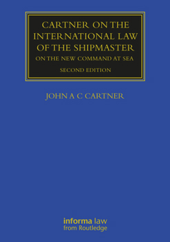 Hardcover Cartner on the International Law of the Shipmaster: On the New Command at Sea Book