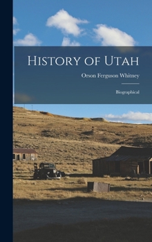 Hardcover History of Utah: Biographical Book