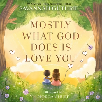 Hardcover Mostly What God Does Is Love You Book