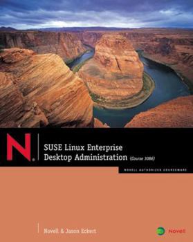 Paperback Suse Linux Enterprise Desktop Administration: Course 3086 [With DVD] Book