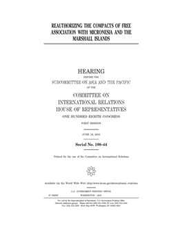 Paperback Reauthorizing the compacts of free association with Micronesia and the Marshall Islands Book