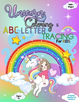Paperback Unicorn Coloring and ABC Letter Tracing For Kids, Age 2+ Book