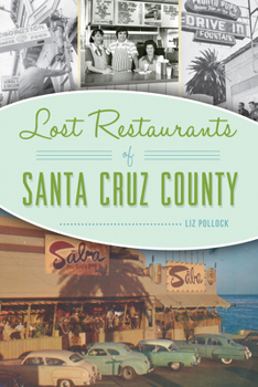 Paperback Lost Restaurants of Santa Cruz County Book