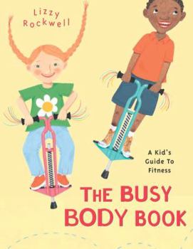 Hardcover The Busy Body Book: A Kid's Guide to Fitness Book