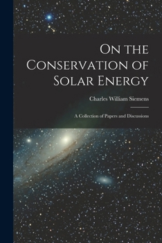 Paperback On the Conservation of Solar Energy: A Collection of Papers and Discussions Book