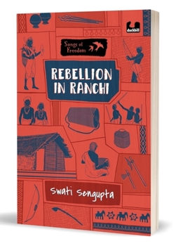 Paperback Rebellion in Ranchi (Series: Songs of Freedom) Book