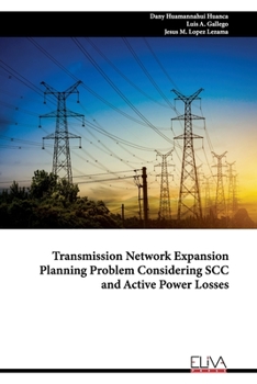 Paperback Transmission Network Expansion Planning Problem Considering SCC and Active Power Losses Book