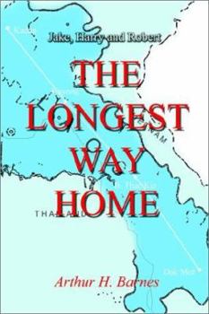 Paperback The Longest Way Home: Jake, Harry and Robert Book