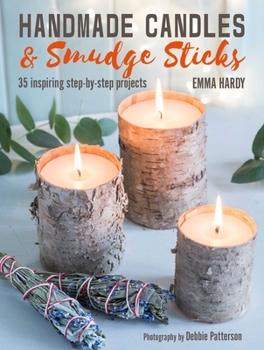 Paperback Handmade Candles and Smudge Sticks: 35 Inspiring Step-By-Step Projects Book