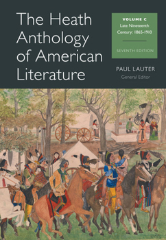 Paperback The Heath Anthology of American Literature, Volume C: Late Nineteenth Century: 1865-1910 Book