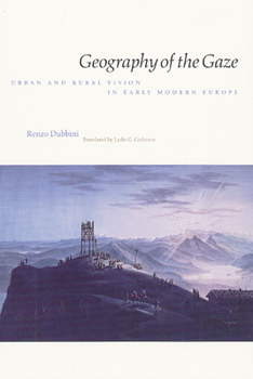 Paperback Geography of the Gaze: Urban and Rural Vision in Early Modern Europe Book