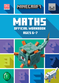 Paperback Minecraft Maths Ages 6-7: Official Workbook (Minecraft Education) Book