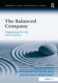 Hardcover The Balanced Company: Organizing for the 21st Century Book