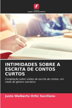 Paperback Intimidades Sobre a Escrita de Contos Curtos [Portuguese] Book