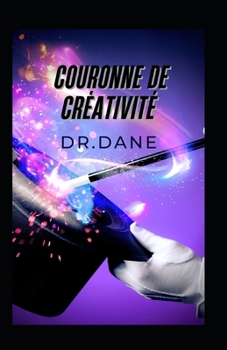 Paperback Couronne de créativité [French] Book