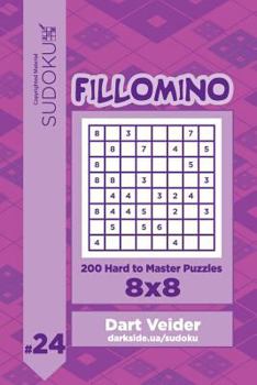 Paperback Sudoku Fillomino - 200 Hard to Master Puzzles 8x8 (Volume 24) Book