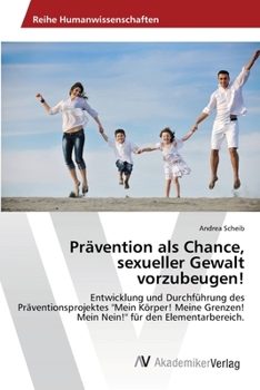 Paperback Prävention als Chance, sexueller Gewalt vorzubeugen! [German] Book