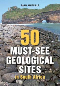 Paperback 50 Must-See Geological Sites in South Africa Book
