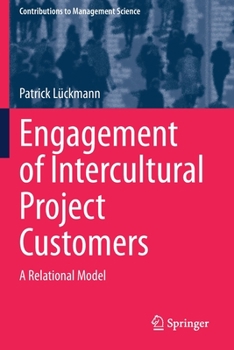 Paperback Engagement of Intercultural Project Customers: A Relational Model Book