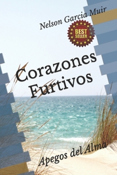 Paperback Corazones Furtivos: Apegos del Alma [Spanish] Book