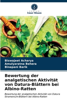 Paperback Bewertung der analgetischen Aktivität von Datura-Blättern bei Albino-Ratten [German] Book