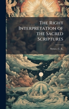 Hardcover The Right Interpretation of the Sacred Scriptures Book