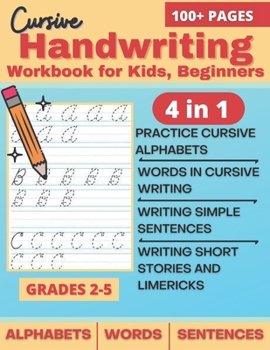 Paperback Cursive Handwriting Workbook for Kids Beginners: Cursive Writing Practice Book to learn Writing in Cursive, (Cursive for Beginners Workbook) Book