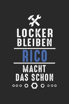 Paperback Locker bleiben Rico macht das schon: Notizbuch 120 Seiten f?r Handwerker Mechaniker Schrauber Bastler Hausmeister Notizen, Zeichnungen, Formeln - Orga [German] Book